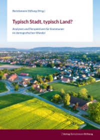 Typisch Stadt, typisch Land? : Analysen und Perspektiven für Kommunen im demografischen Wandel （1. Auflage. 2022. 116 S. 297.00 mm）