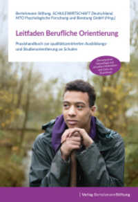 Leitfaden Berufliche Orientierung : Praxishandbuch zur qualitätszentrierten Ausbildungs- und Studienorientierung an Schulen （1. Auflage, Überarbeitete Ausgabe. 2024. 108 S. 270.00 mm）