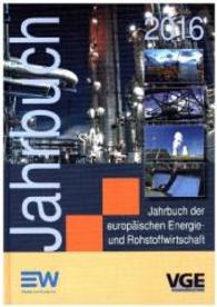 Jahrbuch der europäischen Energie- und Rohstoffwirtschaft 2016, m. DVD-ROM （123. Aufl. 2015. 1096 S. 23,5 cm）