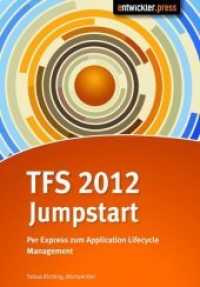 TFS 11 Jumpstart : Per Express zum Application Lifecycle Management （2013. 246 S. m. Abb. 24,5 cm）