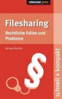 Filesharing : Rechtliche Fallen und Probleme (Schnell + kompakt) （2012. 130 S. 17 cm）