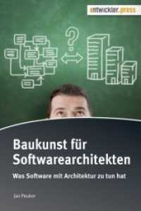 Baukunst für Softwarearchitekten : Was Software mit Architektur zu tun hat （2014. 288 S. 20.8 cm）
