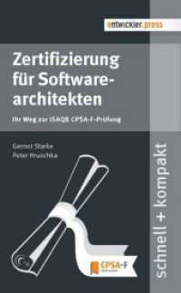 Zertifizierung für Softwarearchitekten : Ihr Weg zur iSAQB CPSA-F-Prüfung (Schnell + kompakt) （2014. 104 S. 16 cm）