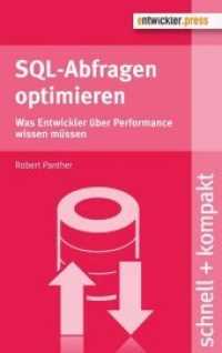 SQL-Abfragen optimieren : Was Entwickler über Performance wissen müssen (Schnell + kompakt)