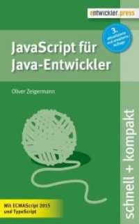 JavaScript für Java-Entwickler : Mit ECMAScript 2015 und TypeScript (Schnell + kompakt) （3., aktualisierte und erweiterte Auflage. 2015. 138 S. 16 cm）