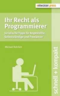 Ihr Recht als Programmierer : Juristische Tipps für Angestellte, Selbstständige und Freelancer (Schnell + kompakt 66) （2016. 78 S. 16 cm）