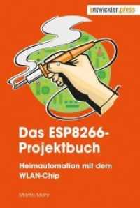 Das ESP8266-Projektbuch : Heimautomation mit dem WLAN-Chip （2016. 160 S. 20.8 cm）