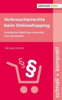 Verbraucherrechte beim Onlineshopping : Juristische Fallstricke erkennen und vermeiden (Schnell + kompakt) （2017. 100 S. 16 cm）