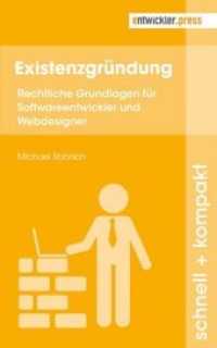 Existenzgründung : Rechtliche Grundlagen für Softwareentwickler und Webdesigner (Schnell + kompakt) （2017. 100 S. 16 cm）