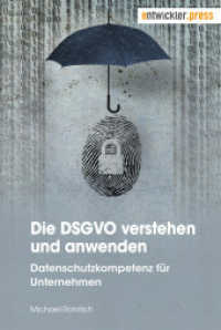 Die DSGVO verstehen und anwenden : Datenschutzkompetenz für Unternehmen （2018. 184 S. 21 cm）