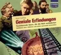Geniale Erfindungen, 3 Audio-CDs : Faszinierende Ideen, die die Welt veränderten. Buchdruck, Auto, Glühbirne und andere spannende Geistesblitze. 210 Min. (CD Wissen, Junior) （2009. 12.5 x 14 cm）