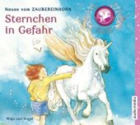 Zaubereinhorn - Sternchen in Gefahr, 1 Audio-CD : 45 Min. （Aufl. 2013. 140 x 127 mm）