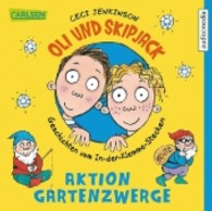 Oli und Skipjack - Aktion Gartenzwerge, 2 Audio-CDs : 150 Min. （Aufl. 2013. 140 x 128 mm）