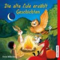 Die alte Eule erzählt Geschichten, 1 Audio-CD : 69 Min. （Aufl. 2014. 143 mm）