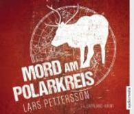 Mord am Polarkreis, 6 Audio-CDs : Lappland-Krimi. Gekürzte Lesung. 442 Min. (Anna Magnusson Tl.2) （2015. 144 x 129 mm）