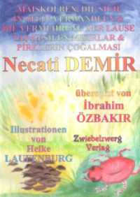 Demir, Necati : Zwei türkische Sagen, für Kinder erzählt. Deutsch-Türkisch (Sagen für Kinder aus der Türkei Bd.12) （2009. 32 S. m. 30 Farbabb. 200 mm）