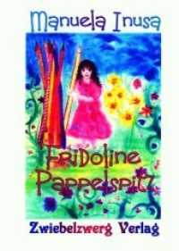 Fridoline Pappelspitz （2012. 33 S. m. Illustr. 210 mm）