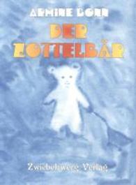 Der Zottelbär : Eine Geschichte aus dem Norden Kanadas （2014. 34 S. m. zahlr. bunten Bild. 210 mm）