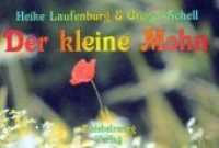 Der kleine Mohn （Neuausg. 2016. 48 S. m. 21 Fotos. 206 mm）
