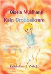 Kein Grobbelkrem : Bilderbuch （2020. 47 S. farbige Aquarellzeichnungen der Künstlerin Heike Lauf）