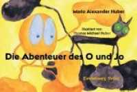 Die Abenteuer des O und Jo （2020. 34 S. m. zahlr. bunten Bild. 21 x 29.7 cm）