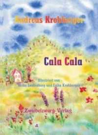 Cala Cala （2020. 112 S. 48 Abb. 21 cm）