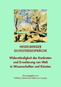 Widerständigkeit des Konkreten und Erweiterung von Welt in Wissenschaften und Künsten : Heidelberger Silvestergespräche （2021. 194 S. 12 Abb. 21 cm）