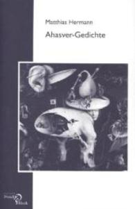 Ahasver-Gedichte （1. Aufl. 2013. 146 S. 19 cm）