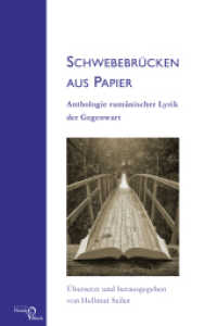 Schwebebrücken aus Papier : Anthologie rumänischer Lyrik der Gegenwart. Aus dem Rumänischen übersetzt und herausgegeben von Hellmut Seiler （2021. 378 S. 210 mm）
