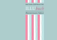 ILLUbuch - Illustratorenszene Südwest （2014. 108 S. m. Abb. 163 x 235 mm）