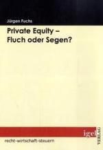 Private Equity - Fluch oder Segen? (Recht， Wirtschaft， Steuern)