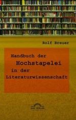 Handbuch der Hochstapelei in der Literaturwissenschaft （2009. 85 S. 19 cm）