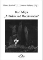 Karl Mays 'Ardistan und Dschinnistan' (Karl-May-Studien Bd.4) （2., UBR Aufl. 2010. 224 S. 210 mm）