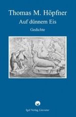 Auf dünnem Eis : Gedichte (Igel Verlag Literatur) （2010. 108 S. 20,5 cm）
