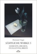 Sämtliche Werke. Bd.3 Gedichte, Dramen, Feuilletons, Briefe （2., UBR Aufl. 2011. 472 S. 4 Abb. 210 mm）