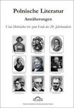 Polnische Literatur, Annäherungen : Vom Mittelalter bis zum Ende des 20. Jahrhunderts （Erstauflage. 2011. 284 S. 43 Abb. 240 mm）