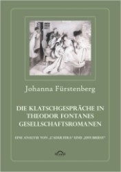 Die Klatschgespräche in Theodor Fontanes Gesellschaftsromanen : Eine Analyse von L'Adultera und Effi Briest （2011. 142 S. 210 mm）