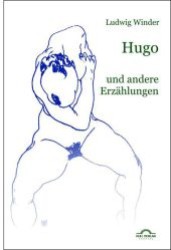 Hugo und andere Erzählungen （2., UBR Aufl. 2012. 300 S. 203 mm）