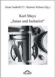 Karl Mays "Satan und Ischariot" (Karl-May-Studien Bd.5) （2. Aufl. 2012. 280 S. 210 mm）