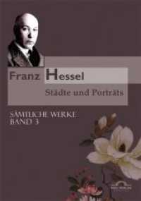 Sämtliche Werke in fünf Bänden / Städte und Porträts : Sämtliche Werke in 5 Bänden, Bd. 3 (Sämtliche Werke in fünf Bänden 3) （2., erw. Aufl. 2013. 416 S. 21 cm）