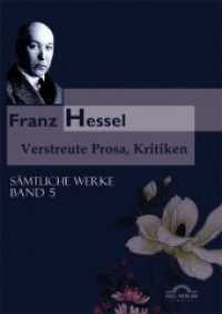 Sämtliche Werke in fünf Bänden / Verstreute Prosa und Kritiken (Sämtliche Werke in fünf Bänden 5) （2., erw. Aufl. 2013. 412 S. 21 cm）