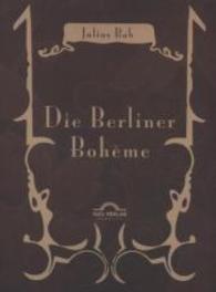 Die Berliner Bohème （2. Aufl. 2014. 108 S. 11 Abb. 190 mm）