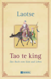 Tao te king: Das Buch vom Sinn und Leben （2010. 144 S. 18.7 cm）