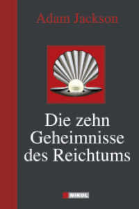 Die zehn Geheimnisse des Reichtums （4. Aufl. 2016. 191 S. 192 mm）