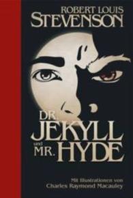 Dr. Jekyll und Mr. Hyde （2016. 128 S. 194 mm）