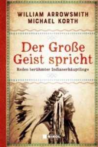 Der Große Geist spricht : Reden berühmter Indianerhäuptlinge （2019. 160 S. 195 x 131 mm）