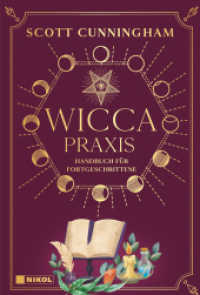 Wicca - Praxis : Handbuch f&uuml;r Fortgeschrittene （2023. 200 S. 18.7 cm）