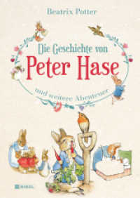 Die Geschichte von Peter Hase und weitere Abenteuer （2025. 96 S. 24 cm）