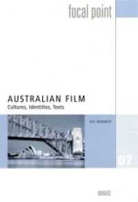 Australian Film : Cultures, Identities, Texts (Focal Point 7) （2007. 220 S. 22.5 cm）