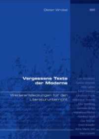 Vergessene Texte der Moderne : Wiederentdeckungen für den Literaturunterricht （2010. 248 S. 21 cm）